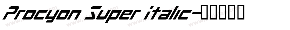 Procyon Super Italic字体转换